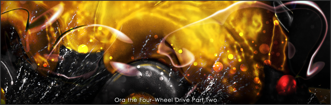 Ora the Four-Wheel Drive Part Two