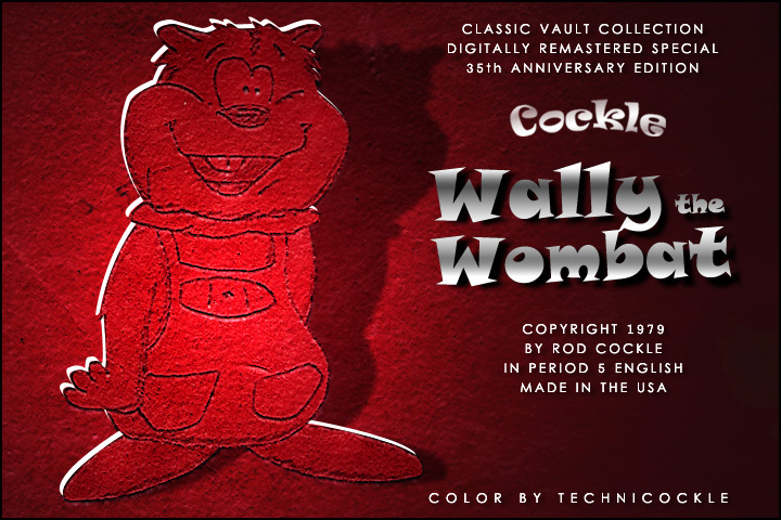 Wally the Wombat by Rod Cockle